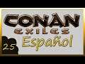 🔴Directo CONAN EXILES Gameplay Español ▶25 Fortaleza de Khael!