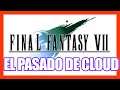 Final Fantasy VII (PS1-PS4) GUIA 100% ESPAÑOL KALM EL PASADO DE CLOUD😀