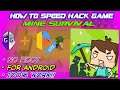 HOW TO HACK MINE SURVIVAL GAME SPEED! | NO ROOT! | ANDROID |