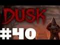 Let's Blindly Play DUSK Part #040 Meat Tornado