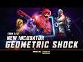 New Incubator - Geometric Shock | Free Fire Pakistan Official