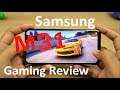 Samsung M31 Gaming Review, Battery Drain Test and Heat Test  Asphalt 9, PUBG
