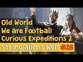 Steinwallens Welt #28: Old World, Curious Expeditions 2, Stellaris, We are Football (Rabattcode)...