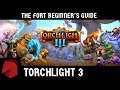 Torchlight 3 Beginner's Guide to The Fort
