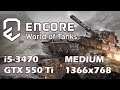 World Of Tanks ENCORE | GTX 550 Ti | i5-3470