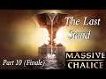 (#10) The Final Battle - MASSIVE CHALICE