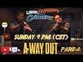 A way out part 2 | Dual Stream | GameTime Live