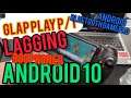 CRAZY LAG | GLAP Play P/1 | ROG Phone II | Android 10 (London UK)