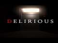 Delirious - A Short Indie Horror Game Gameplay | No Commentary