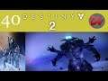 Destiny 2 Part 40. Kridis meets their end. (Beyond Light DLC Blind)
