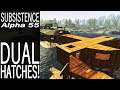 Dual Hatches! | Subsistence Single Player Gameplay | EP 253 | Season 5