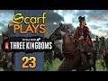Ep23 - Expanding - ScarfPLAYS Total War: Three Kingdoms