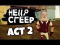 HELLO NEIGHBOR - HELLO CREEP MOD ACT 2 GAMEPLAY - Part 1