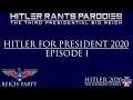 Hitler for President 2020: Episode I