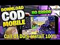How To Download & install Call Of Duty Mobile 100% With Proof