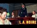 L.A. Noire # 40 "выгнали с позором"