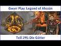 Legend of Ahssûn deutsch Teil 195 - Die Götter Let's Play