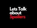 Lets About Spoilers, and Why they Are Bad! (ASMR Rant)