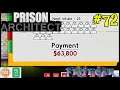 Let's Play Prison Architect #72: Insane Profits!