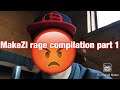 MakeZi rage compilation part 1