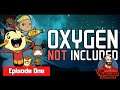 Oxygen Not Included | Let's Play | Episode 1