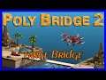 Poly Bridge 2 1-16: Large Bridge