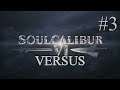 Soul Caliber 6 Versus - Part 3
