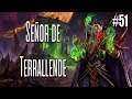 Warcraft 3 Reforged | Episodio 51 | "Señor de Terrallende"