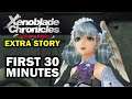 Xenoblade Chronicles Definitive Edition: First 30 Minutes of Gameplay (Extra Story Future Connected)