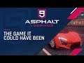 Asphalt 9 | The Game It Could Have Been
