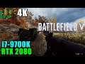 Battlefield V RTX 2080 & 9700K@4.6GHz | Max Settings 4K