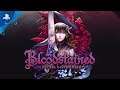 Bloodstained: Ritual of the Night | Launch Trailer | PS4