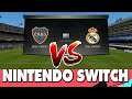 Boca Jr vs Real Madrid FIFA 18 Nintendo Switch