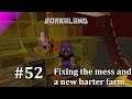 Borkaland #52 - New bartering setup and fixing the mess. (Minecraft 1.16 Survival Let's Play)