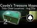 Cayde's Stash Locations - Aug 21st - Titan - Cayde Treasure Maps