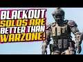 COD Blackout Solos Are So Much Better Than Warzone To Watch & Play... Here's Why..
