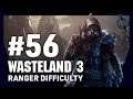 Dee's Takeover | Episode 56 Wasteland 3 | Blind Let's Play [RANGER DIFFICULTY]