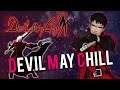 Devil May Chill - Devil May Cry - Part 4 - The Climax