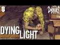 Fetching Fast Flesh! | Dying Light | Part 8