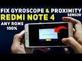 Fix Gyroscope & Proximity Sensor Problem In Redmi Note 4 Any Roms | 100% Working