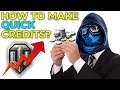 How To Make Credits Fast in World of Tanks 💲 Fast Credit Making Tips