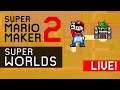 Live Super Worlds & Viewer Levels | Super Mario Maker 2 (8/8/2020)
