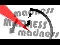 madnessMADNESSmadness | Don't Let the Wall Catch You!