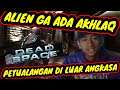 Memusnahkan Alien Ga Ada Akhlaq - Dead Space Indonesia - Part 2