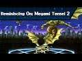 Reminiscing On: Megami Tensei 2