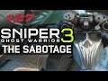 Sniper: Ghost Warrior 3 - DLC The Sabotage [#27] (Подготовка к операции) Без комментариев