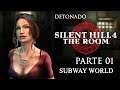 Subway World - Detonado Silent Hill 4: The Room - Parte 01