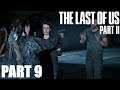 The Last of Us Part II No Commentary Walkthrough Gameplay Part 9