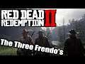 The Three Frendo's | Red Dead Redemption 2