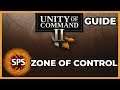 Unity of Command II - ZONE OF CONTROL - Everything You Need To Know - Guide and Explanation